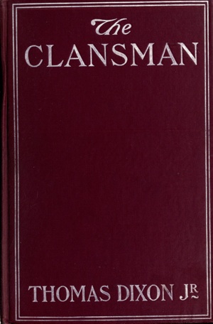 Caption: First edition cover of The Clansman published by Doubleday Page 1905 by user INeverCry